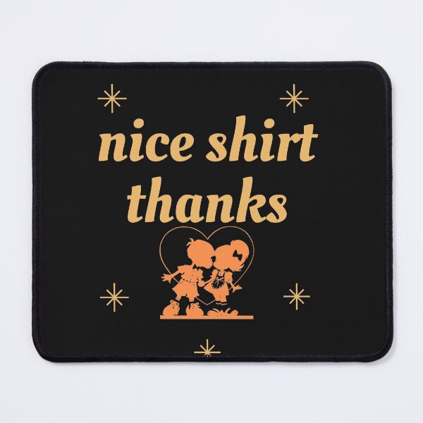 Item preview, nice shirt thanks designed and sold by ami28.
