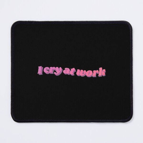 Item preview, I cry at work -Funny wavy text designed and sold by Anxatzi.