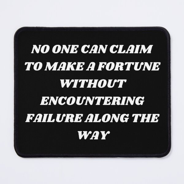 Item preview, No one can claim to make a fortune without encountering failure along the way designed and sold by Kuitoo.