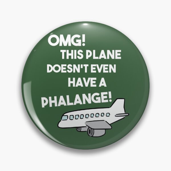 Item preview, This Plane Doesn't Even Have a Phalange! designed and sold by LamaraK.