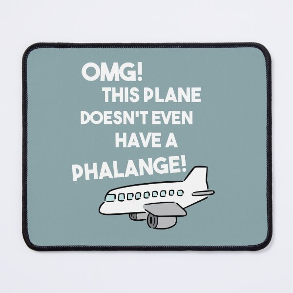 Item preview, This Plane Doesn't Even Have a Phalange! designed and sold by LamaraK.