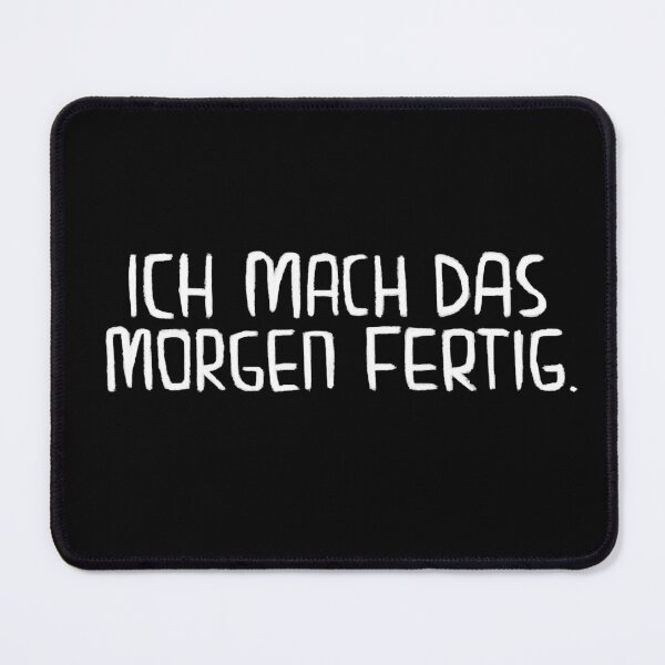 Item preview, Ich mach das morgen fertig, Lustiger Handwerker Spruch designed and sold by badlydrawnbabe.