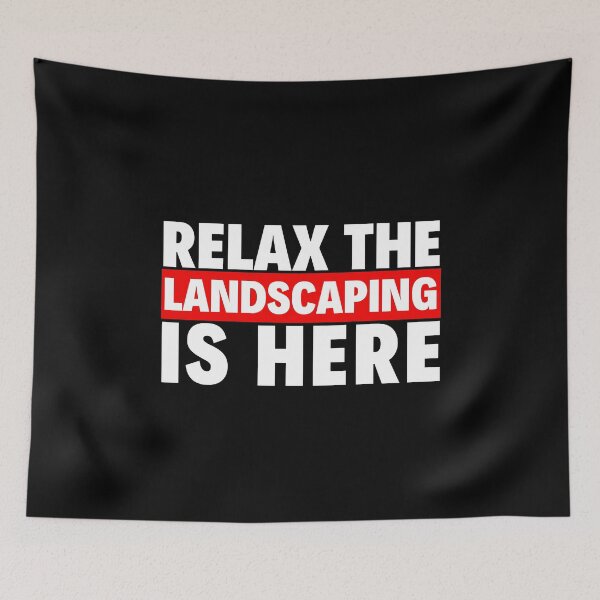 Item preview, relax the landscaping is here designed and sold by T-shirtgallery.