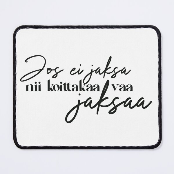 Item preview, Jos ei jaksa nii koittakaa vaa jaksaa designed and sold by Vilmaesthetics.