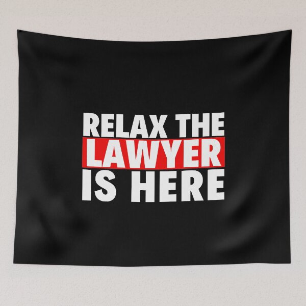 Item preview, relax the lawyer is here designed and sold by T-shirtgallery.