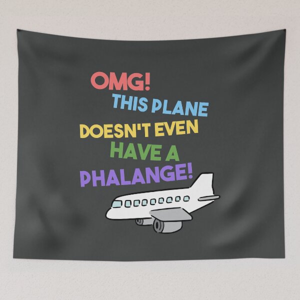 Item preview, Copy of This Plane Doesn't Even Have a Phalange! designed and sold by LamaraK.