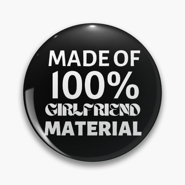 Item preview, Made Of 100% Girlfriend Material designed and sold by TeePartyHost.