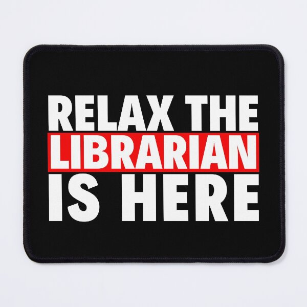 Item preview, relax the librarian is here designed and sold by T-shirtgallery.