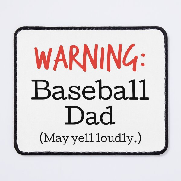 Item preview, Warning! Baseball Dad (May yell loudly.) designed and sold by hardscuffle.