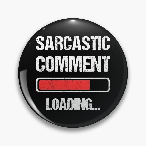 Item preview, Sarcastic Comment Loading I designed and sold by Lemon Pepper.