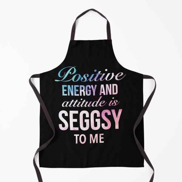 Item preview, Positive energy and attitude is seggsy to me - Colorful Seggs Word designed and sold by Delandor.