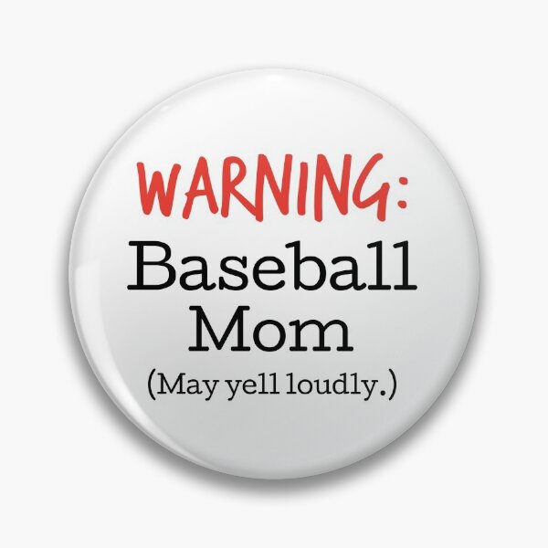 Item preview, Warning!  Baseball Mom (May yell loudly.) designed and sold by hardscuffle.