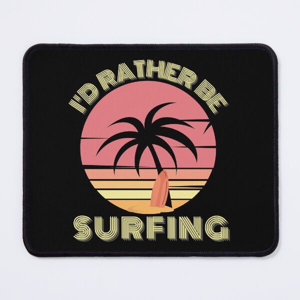 Item preview, I'd Rather Be Surfing, Vintage Surf, Beach Lifestyle, Ocean Waves, Surf Lover designed and sold by Sun Sand & Sea Art.