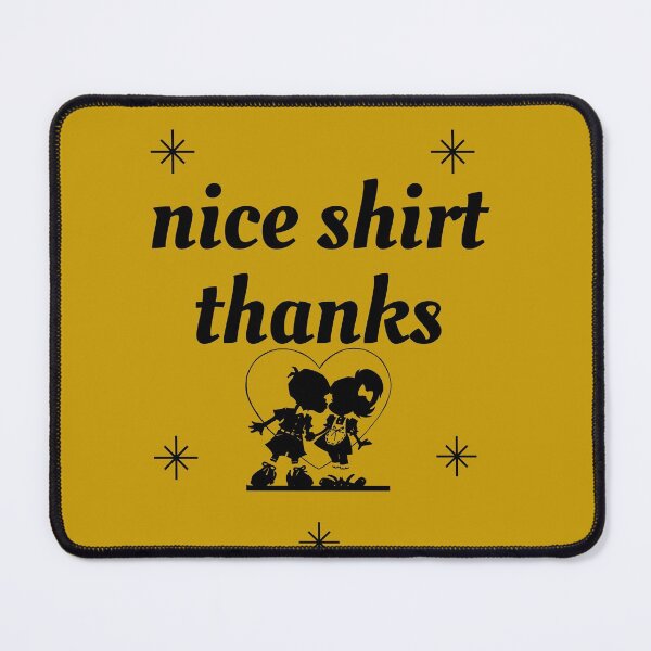 Item preview, nice shirt thanks designed and sold by ami28.