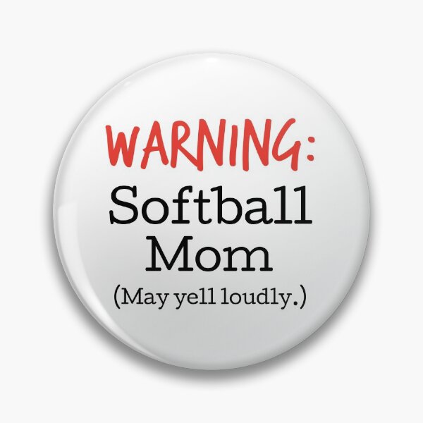 Item preview, Warning!  Softball Mom (May yell loudly.) designed and sold by hardscuffle.