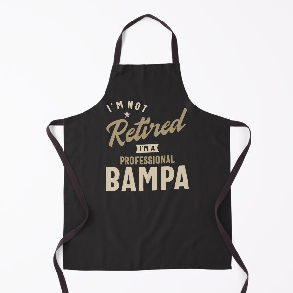 Item preview, I'm Not Retired I'm a Professional Bampa Funny Dad Grandpa designed and sold by cidolopez.