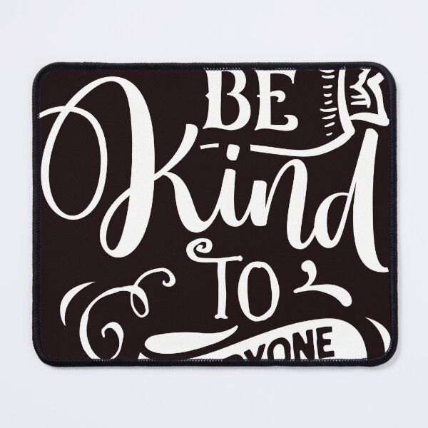 Item preview, Be Kind To Everyone designed and sold by RED FIR.