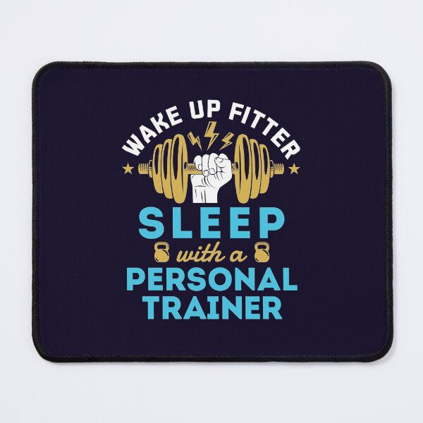 Item preview, Wake Up Fitter Sleep with a Personal Trainer Funny Fitness Coach designed and sold by jaygo.