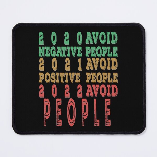 Item preview, 2020 Avoid Negative People 2021 Avoid Positive People 2022 Avoid people designed and sold by Yanbus.