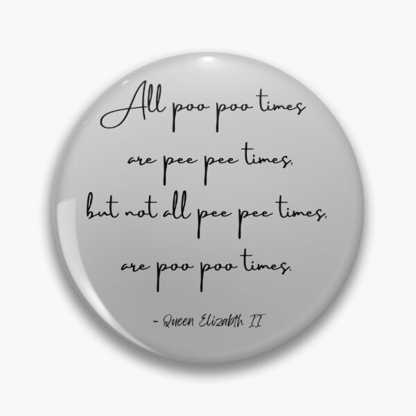 Item preview, Classy Pee Pee Poo Poo Quote designed and sold by SillyFun.
