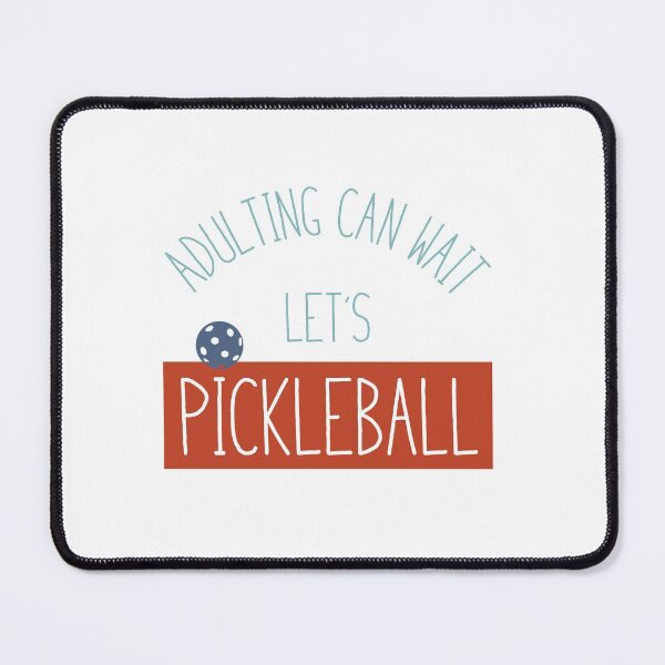Item preview, Funny Pickleball Adulting Can Wait designed and sold by whyitsme.