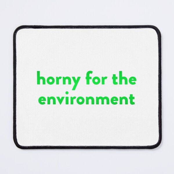 Item preview, Horny for the Environment designed and sold by Capputeeno.