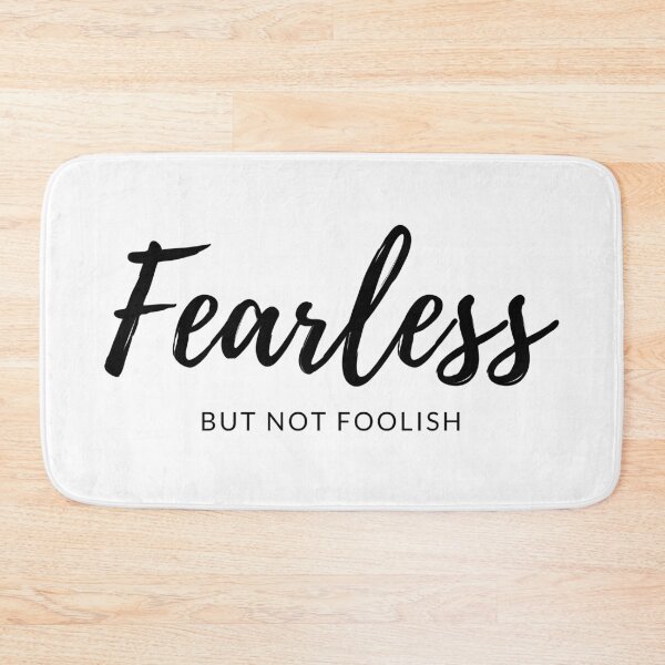Item preview, Fearless But Not Foolish designed and sold by Corrie Mick.