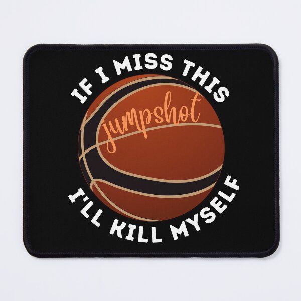 Item preview, If I miss this jumpshot ball designed and sold by joliartmedia.