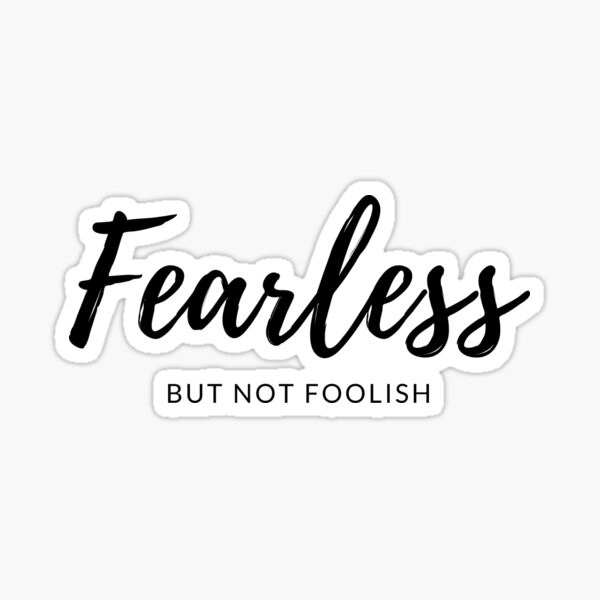 Item preview, Fearless But Not Foolish designed and sold by Corrie Mick.