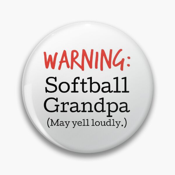 Item preview, Warning!  Softball Grandpa (May yell loudly.) designed and sold by hardscuffle.