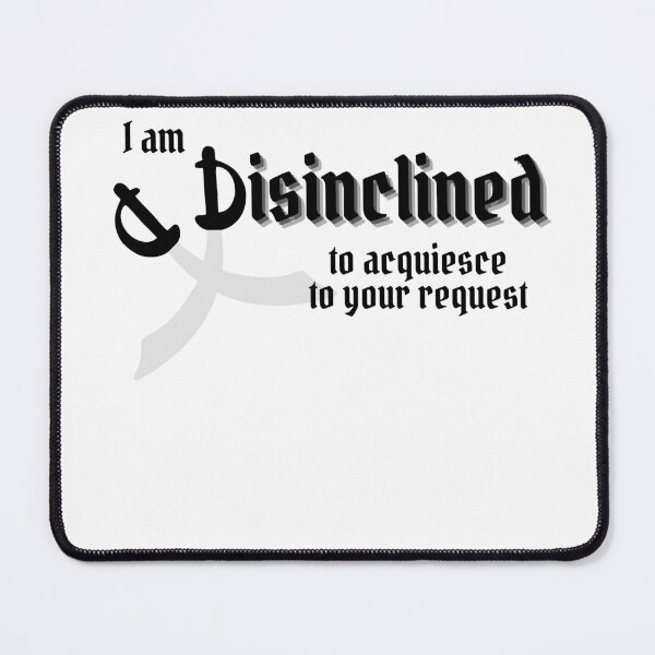 Item preview, I Am Disinclined designed and sold by MelterSkelter.