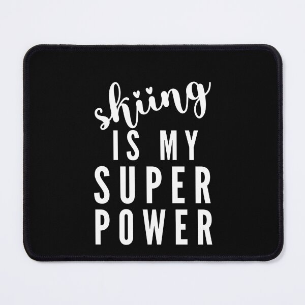 Item preview, Skiing is my super power designed and sold by Morana5.