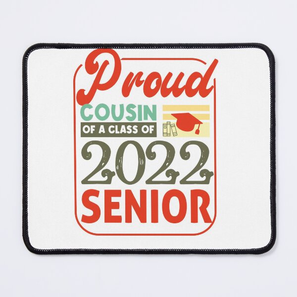 Item preview, Proud Cousin Of A Class Of 2022 Senior, Class Of 2022 Shirt Designs designed and sold by Amirebdesign.