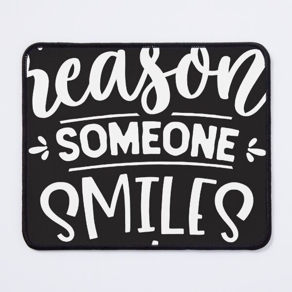 Item preview, Be The Reason Someone Smiles Today designed and sold by RED FIR.
