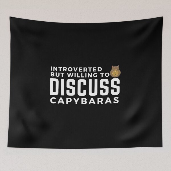 Item preview, Introverted but willing to discuss capybaras, funny capybara, cute hamster  designed and sold by oufa.