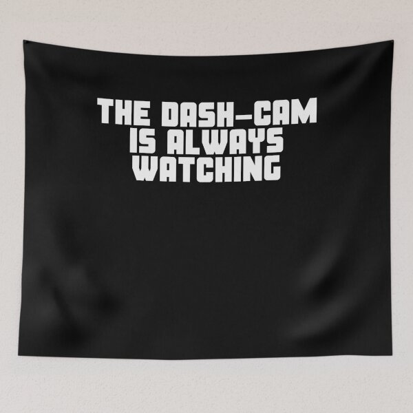 Item preview, Dash cam Is Watching - Dashcam Car Funny Appreciation Quotes designed and sold by Witfulwisdom.
