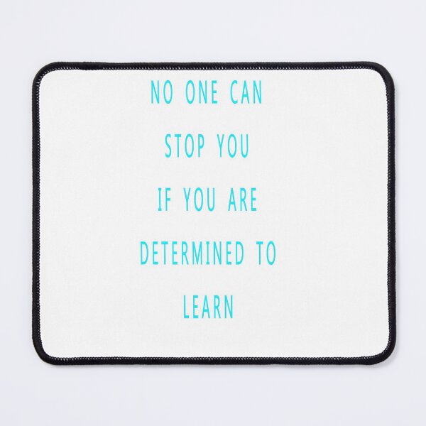 Item preview, NO ONE CAN STOP YOU IF YOU ARE DETERMINED TO LEARN designed and sold by CUTESTUFFnow.