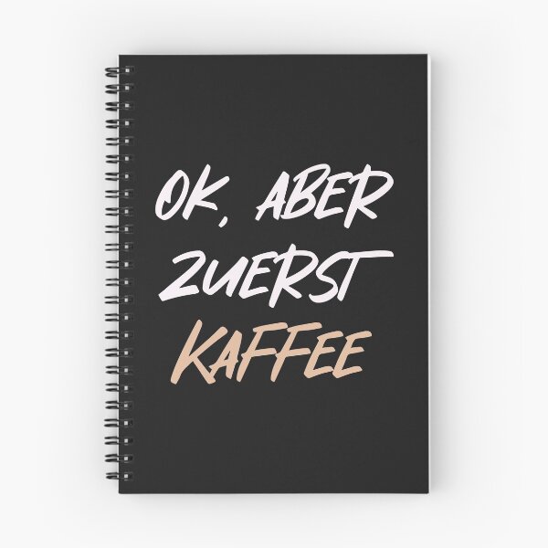 Item preview, Ok, aber zuerst Kaffee - OK, but first coffee in German designed and sold by TheMajesticGoat.