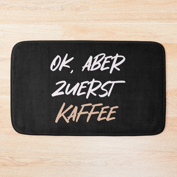 Item preview, Ok, aber zuerst Kaffee - OK, but first coffee in German designed and sold by TheMajesticGoat.
