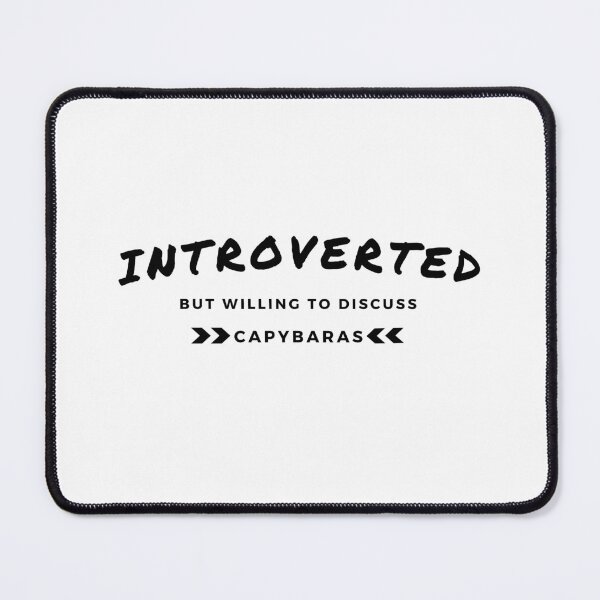 Item preview, Introverted but willing to discuss capybaras, funny capybara, cute hamster designed and sold by oufa.