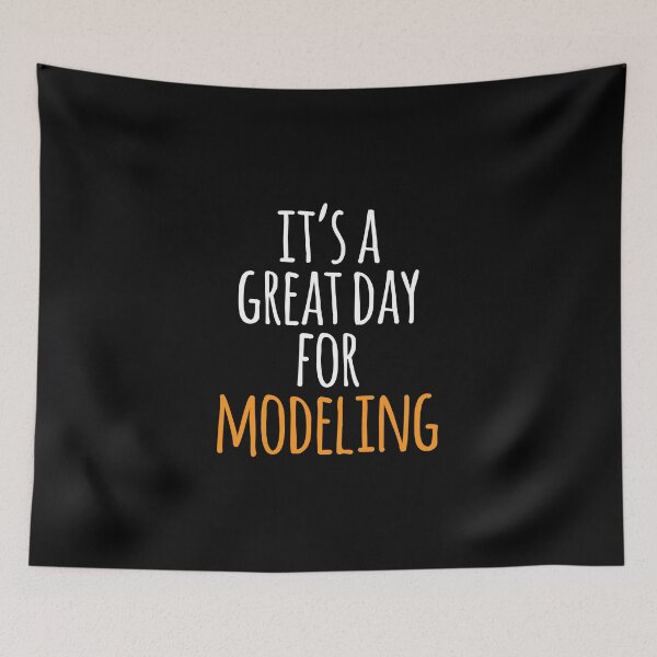 Item preview, It's a Great Day for Modeling designed and sold by kindxinn.
