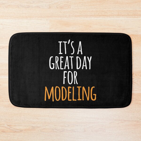 Item preview, It's a Great Day for Modeling designed and sold by kindxinn.