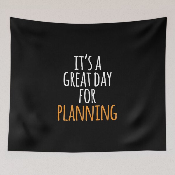 Item preview, It's a Great Day for Planning designed and sold by kindxinn.