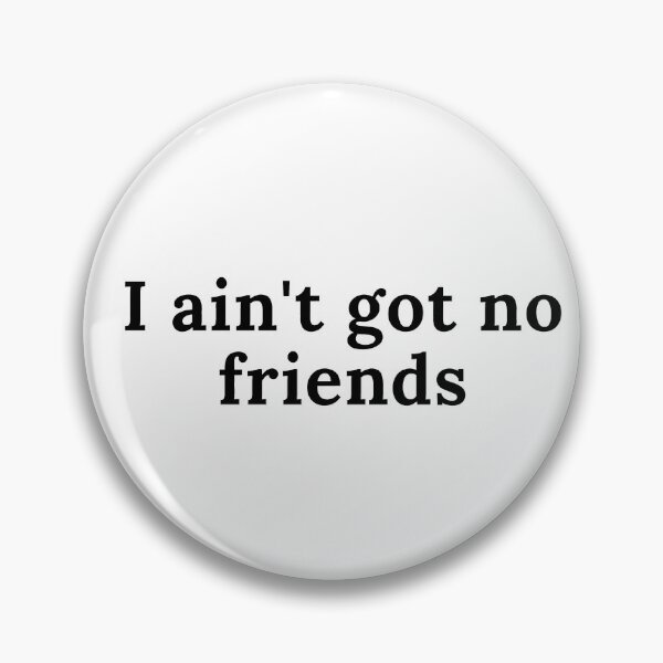 Item preview, i ain't got no friends cupcakke quotes designed and sold by nasani.