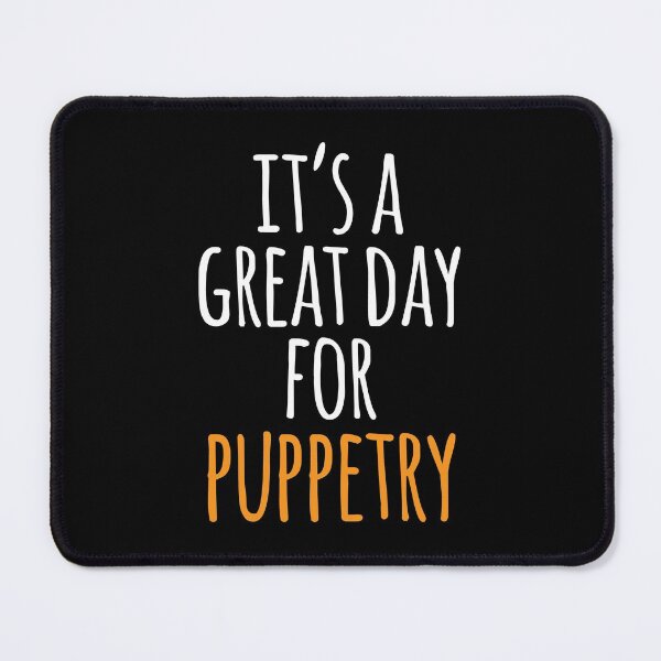 Item preview, It's a Great Day for Puppetry designed and sold by kindxinn.