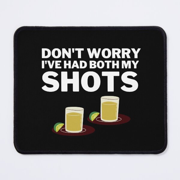 Item preview, Don't Worry I've Had Both My Shots designed and sold by VAHPROD.