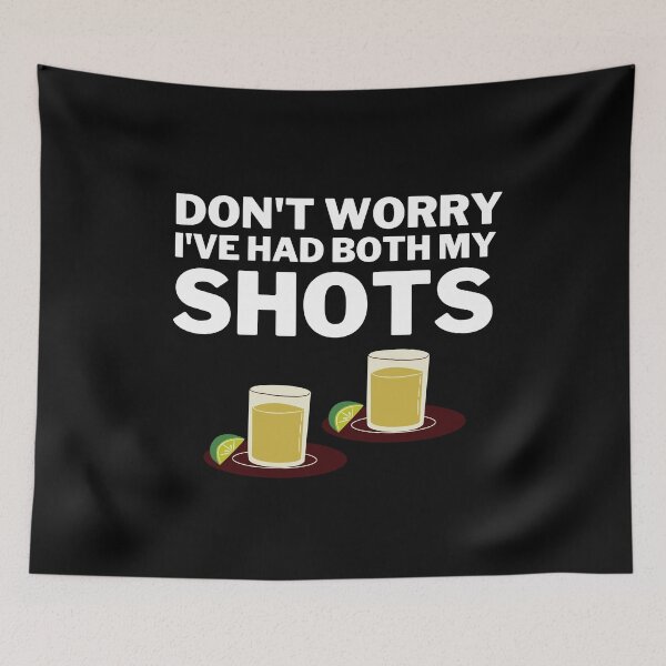 Item preview, Don't Worry I've Had Both My Shots designed and sold by VAHPROD.