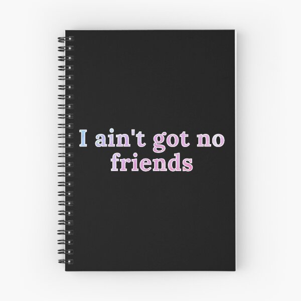 Item preview, i ain't got no friends cupcakke quotes designed and sold by nasani.