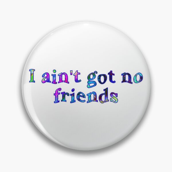 Item preview, i ain't got no friends cupcakke quotes designed and sold by nasani.