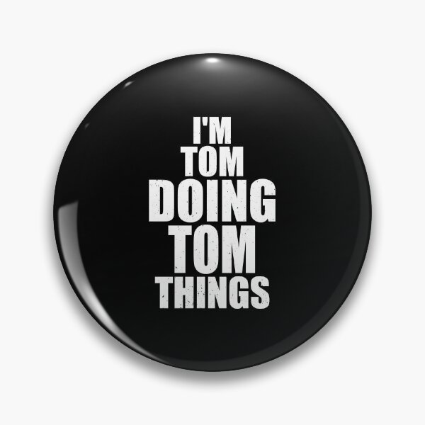 Item preview, I'm Tom Doing Tom Things Funny Personalized Idea designed and sold by Justnath.